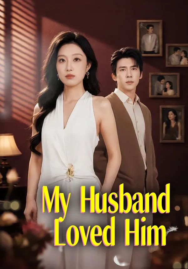 My Husband Loved Him